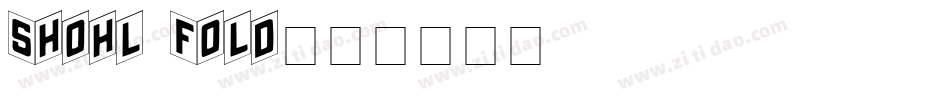 Shohl Fold字体转换